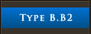 TYPE B.B2